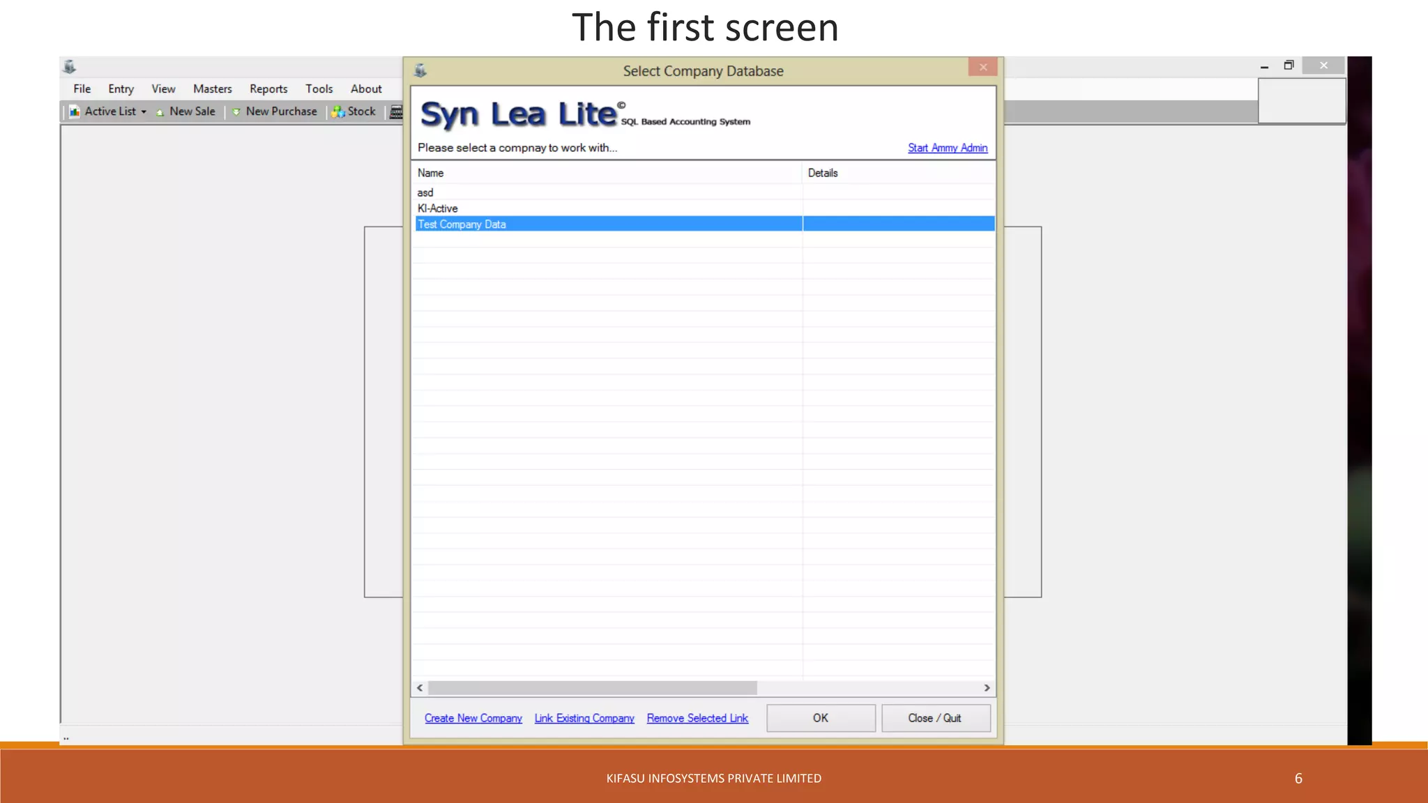 The first screen
KIFASU INFOSYSTEMS PRIVATE LIMITED 6
 