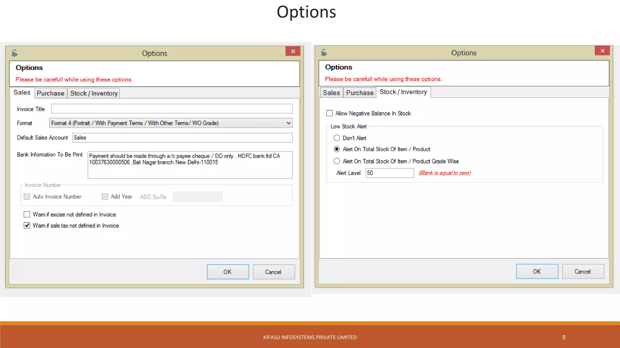 Options
KIFASU INFOSYSTEMS PRIVATE LIMITED 9
 