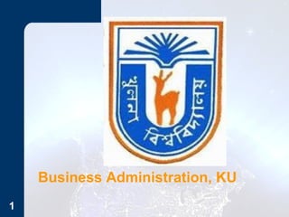 Business Administration, KU
1
 