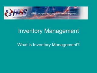 Inventory Management What is Inventory Management? 