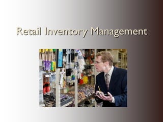 Retail Inventory Management
 