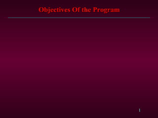 Objectives Of the Program 