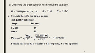13
a. Determine the order size that will minimize the total cost
 