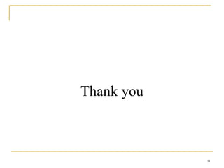 31
Thank you
 