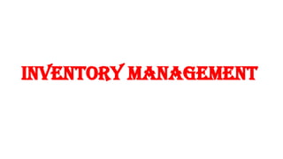 inventory MANAGEMENT
 