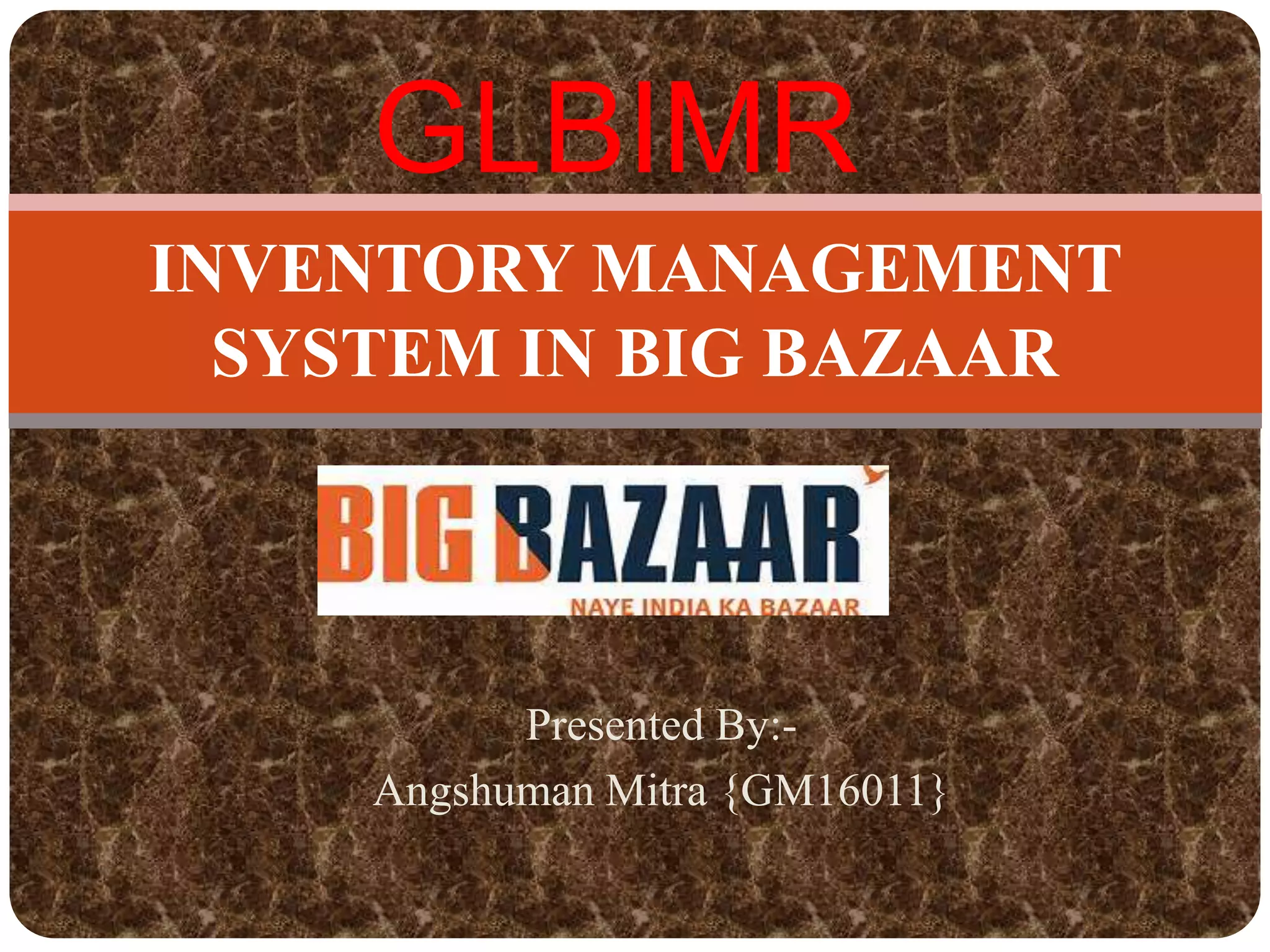 Inventory management in big bazaar | PPTX