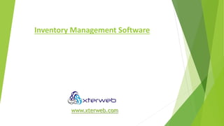Inventory Management Software
www.xterweb.com
 