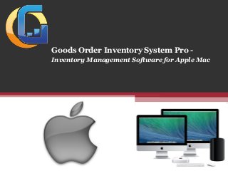 Goods Order Inventory System Pro Inventory Management Software for Apple Mac

 