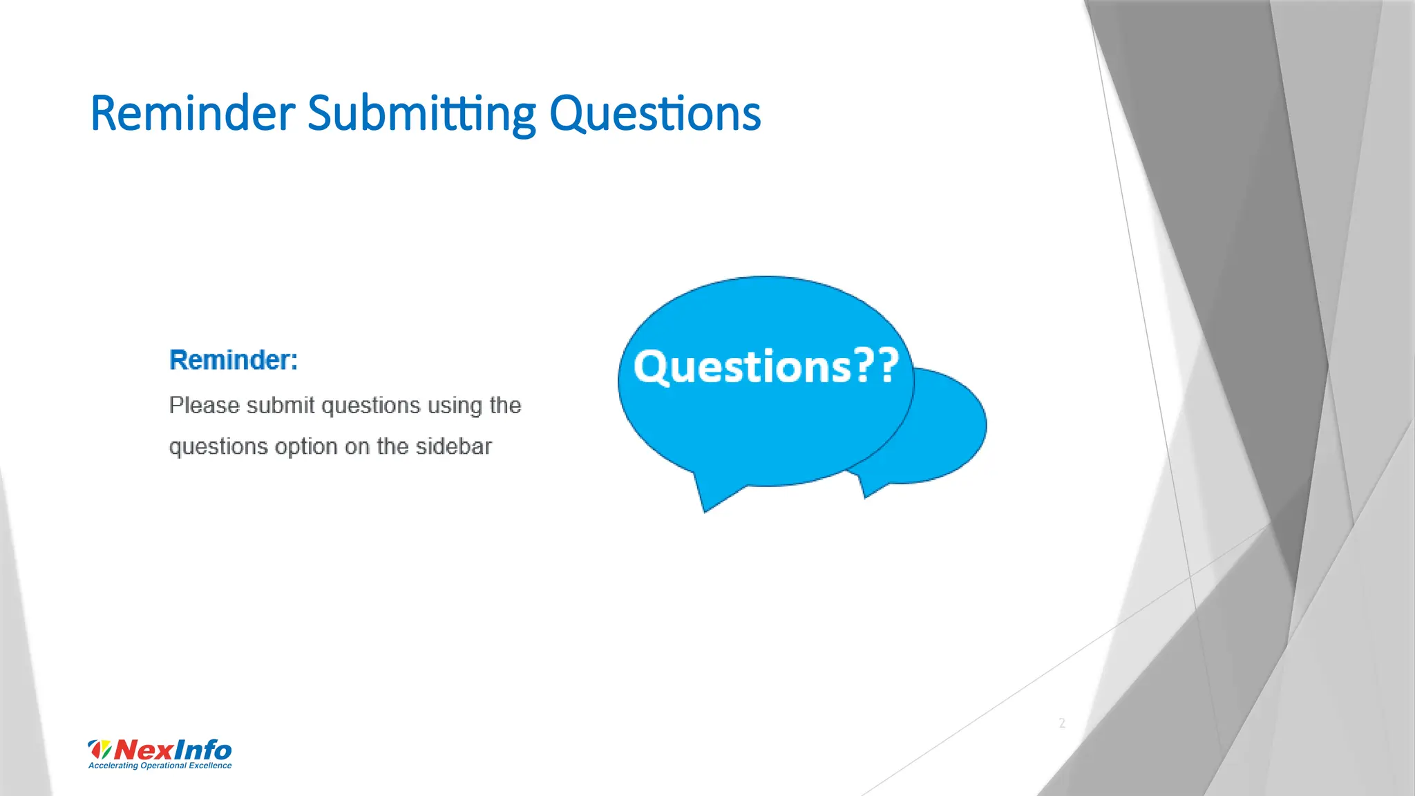 2
Reminder Submitting Questions
 