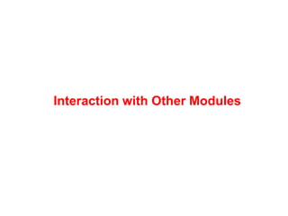 Interaction with Other Modules
 