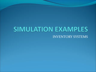 INVENTORY SYSTEMS
 