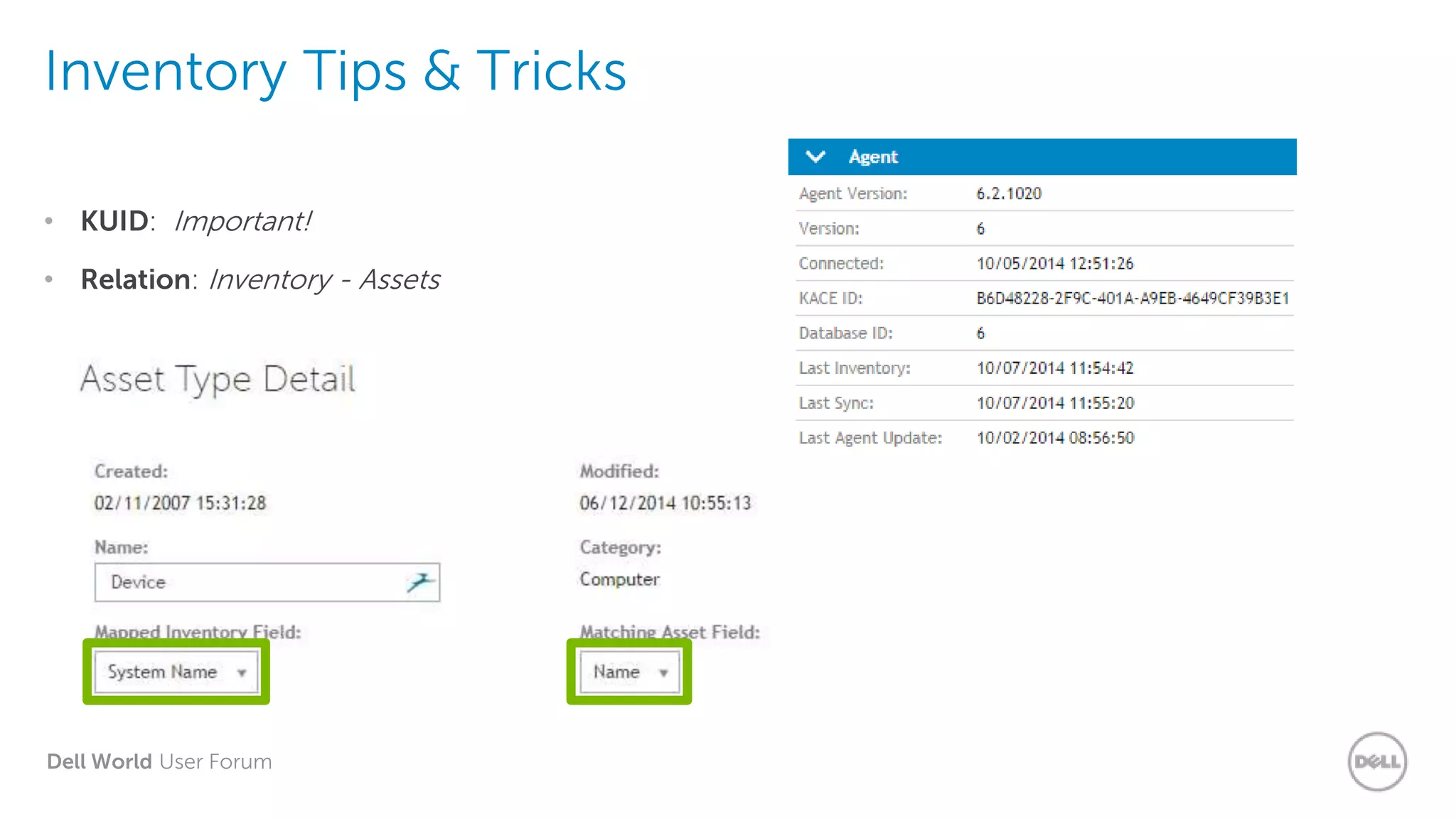 Dell World User Forum
Inventory Tips & Tricks
• KUID: Important!
• Relation: Inventory - Assets
 