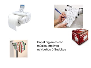Papel higiénico con música, motivos navideños ó Sudokus 