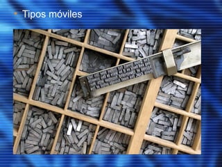 • Tipos móviles
 