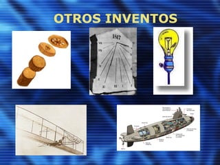 OTROS INVENTOS
 