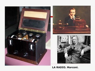 LA RADIO. Marconi. 