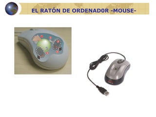 EL RATÓN DE ORDENAD0R -MOUSE- 