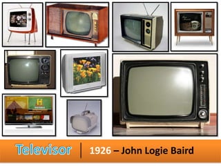 1926 – John Logie Baird
 