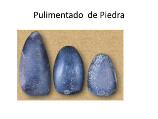 Pulimentado de Piedra
 