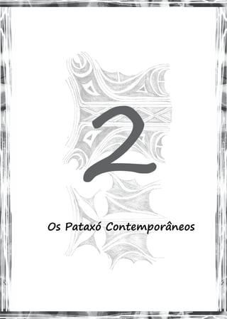 2
Os Pataxó Contemporâneos
 