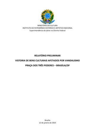 MINISTÉRIO DA CULTURA
INSTITUTO DO PATRIMÔNIO HISTÓRICO E ARTÍSTICO NACIONAL
Superintendência do Iphan no Distrito Federal...