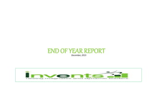 December, 2015
END OF YEAR REPORT
 