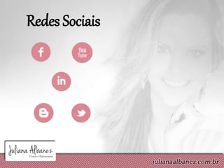 Redes Sociais
 