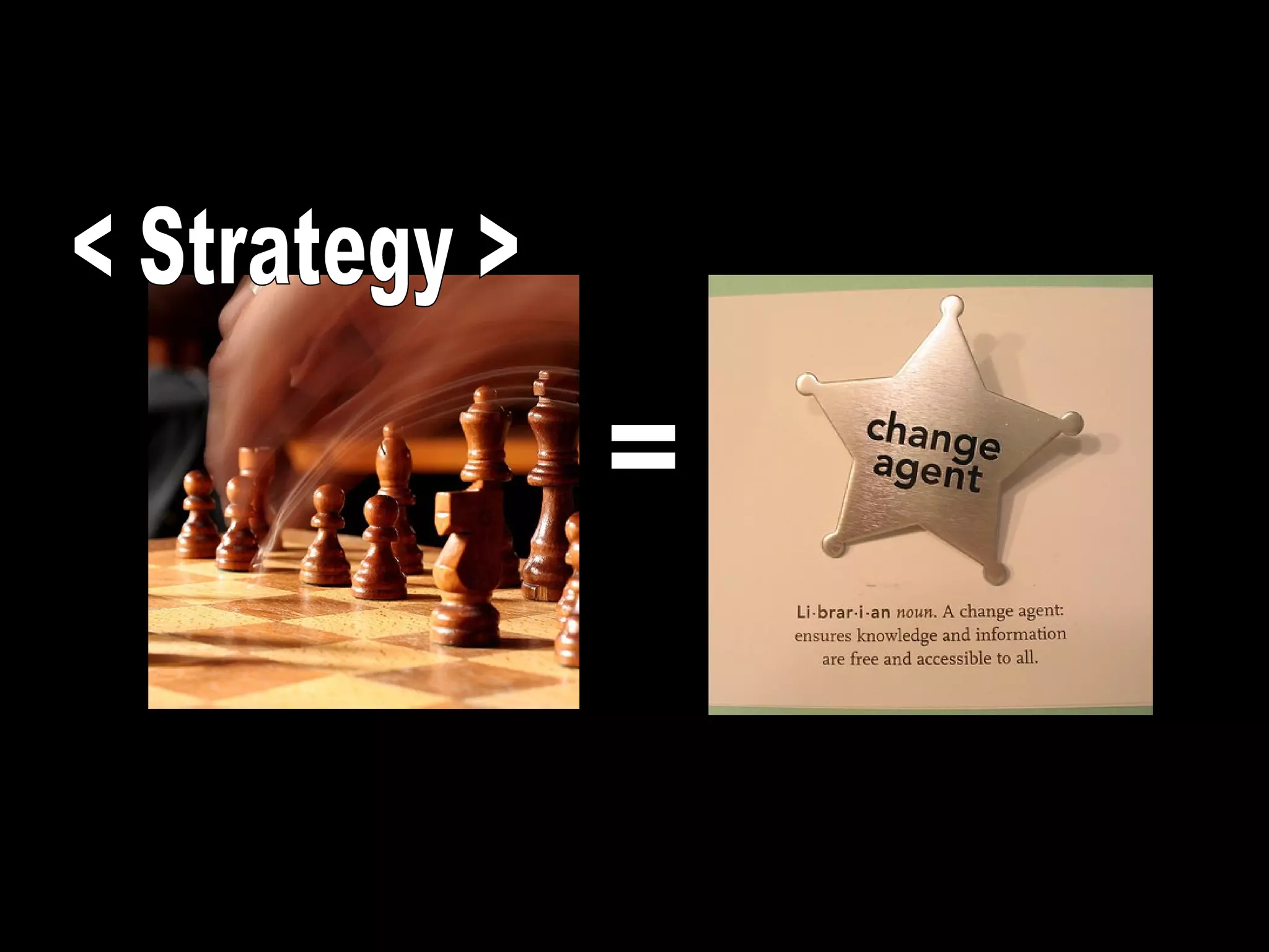 < Strategy > = 