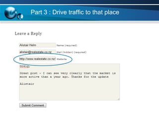 Part 3 : Drive traffic to that place 