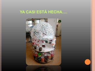 YA CASI ESTÁ HECHA….
 