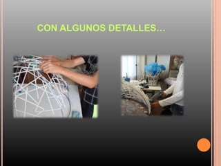 CON ALGUNOS DETALLES…
 