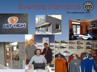 Eventos Diamante Em colaboração com: 