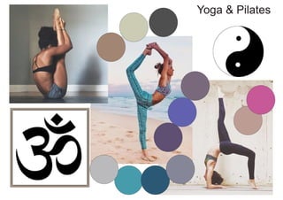 Yoga & Pilates
 