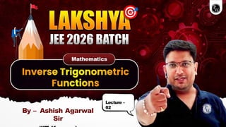 Mathematics
Lecture -
02
By – Ashish Agarwal
Sir
 