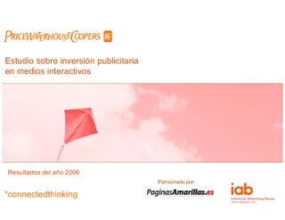 Inversión Publicitaria en Medios Interactivos 2006 IAB Spain/PwC