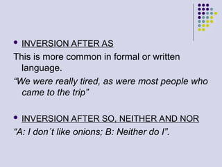 How To Make Inversion Sentence Examples Mastering English Sentence Inversion: Techniques and Practice | PPT
