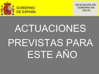 ACTUACIONES PREVISTAS PARA ESTE AÑO 