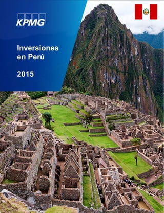 2015 Inversiones en Perú i
Inversiones
en Perú
2015
 