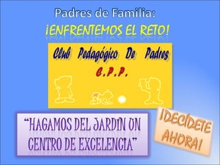 Club  Pedagógico  De  Padres C . P . P . 