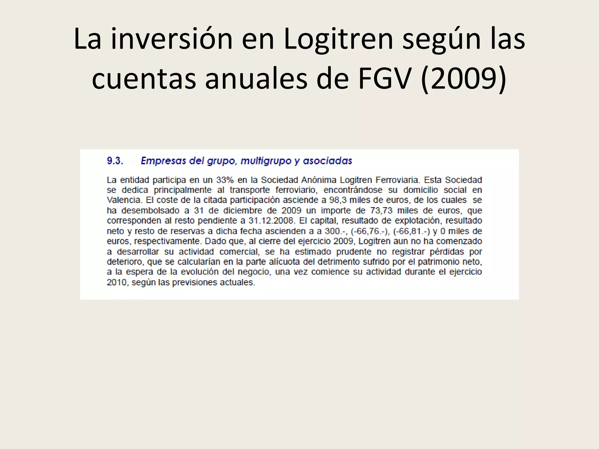La inversión en Logitren según las
cuentas anuales de FGV (2009)