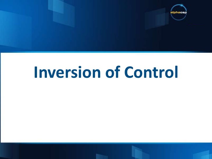 Inversion of control
