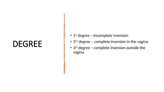 Complete Inversion inversion of uterus :obstetric emergency | PPTX