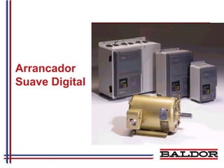 Arrancador
Suave Digital
 