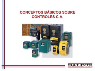 CONCEPTOS BÁSICOS SOBRE
    CONTROLES C.A.
 
