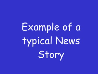 Example of a typical News Story 