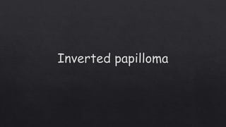 Inverted papilloma