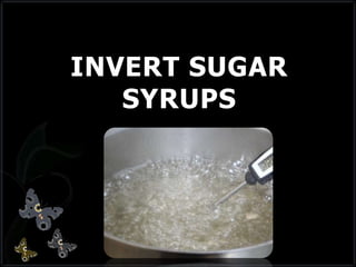 INVERT SUGAR
SYRUPS
 