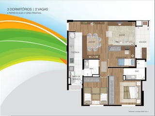 3 DORMITÓRIOS | 2 VAGAS
A PARTIR DE 83,80 m2
(ÁREA PRIVATIVA)
SACADA
ESTAR
JANTAR
BWC
BWC
SUÍTE
DORMITÓRIO
DORMITÓRIO
COZINHA
ÁREA DE
SERVIÇO
Referente a unidade 202A Torre 1
 