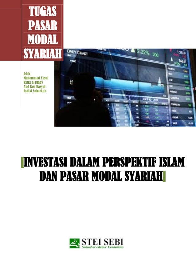 paper investasi dalam islam dan pasar modal syariah paper investasi dalam islam dan pasar modal syariah