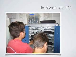 Introduir les TIC
 